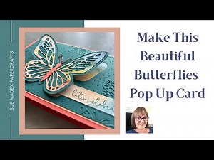 Make This Beautiful Butterfly Pop Up Card - So Easy
