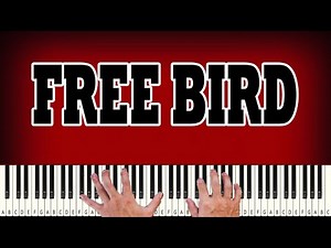 Lynyrd Skynyrd - Free Bird - PIANO TUTORIAL