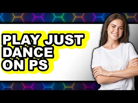 How to Play Just Dance on PS4 2025 - Full Guide