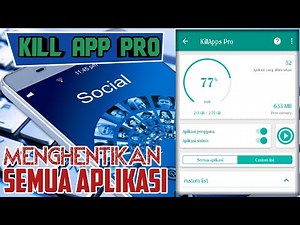 KILL APP PRO Untuk menghentikan semua aplikasi berjalan di latar belakang Android