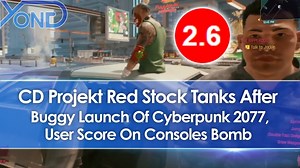 CD Projekt Stock Tanks After Buggy Launch of Cyberpunk 2077, User Score Bombs On Consoles