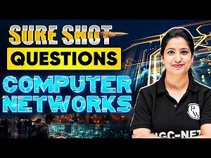 UGC NET Computer Sciences 2024 : Computer Networks Most Expected Questions Puneet Kaur Mam PW
