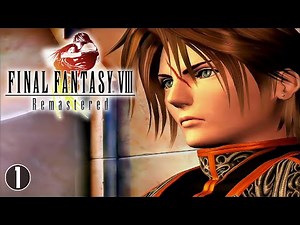 Final Fantasy VIII: Remastered - CD1 - Part 1 | Longplay Walkthrough No Commentary | [PC]