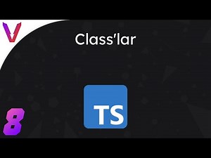 #8 - TypeScript Dersleri / Class'lar