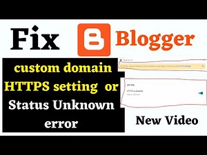 blogger custom domain https setting or status unknown error