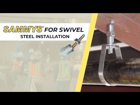 Sammys for Swivel: Steel Installation