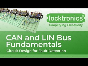 CAN and LIN Bus Fundamentals- Circuit design for fault detection