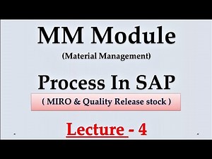 MM Module process in SAP 4 : What is MIRO & Quality release stock in SAP : MM Module Lecture 4
