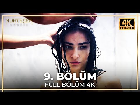Muhteşem Yüzyıl 9. Bölüm (4K)