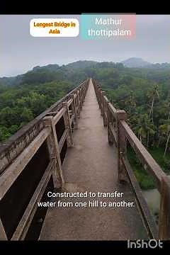 Mathur Thottipalam | Longest Aqueduct in Asia | Longest Bridge | Bridge to transfer water to hills