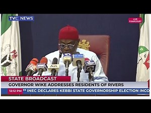 Live: Gov. Wike Addresses Residents of Rivers State