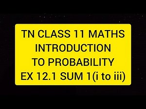 TN CLASS 11 MATHS INTRODUCTION TO PROBABILITY EX 12.1 SUM 1(I TO III)