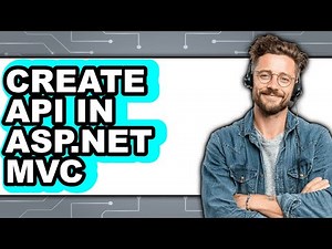 How to Create Api in Asp.net Mvc (full Guide)