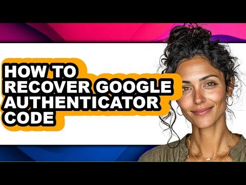 How to Recover Google Authenticator Code (easy Method)