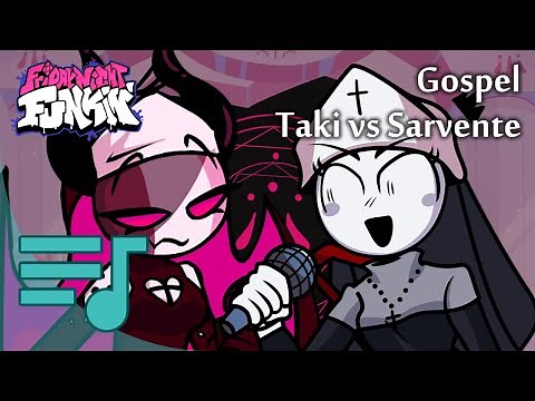 Taki vs Sarvente: Gospel - Friday Night Funkin'
