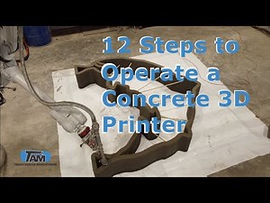 12 Steps to Operate a Concrete 3D Printer