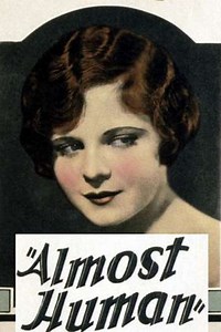 Almost Human (1927) - Movie