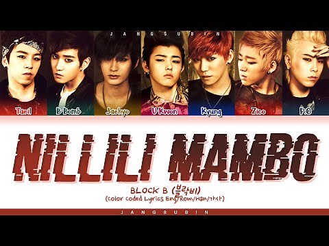 BLOCK B - NILLILI MAMBO Lyrics (블락비 닐리리맘보 가사) (Color Coded Lyrics)