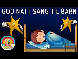 God natt sang til barn | Barnesanger på norsk | Norske barnesanger | 12min