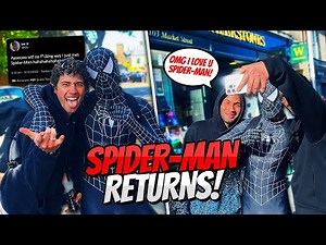 I RETURNED As SPIDER-MAN In PUBLIC...And THIS HAPPENED! (Spider-Man In Public Prank!)
