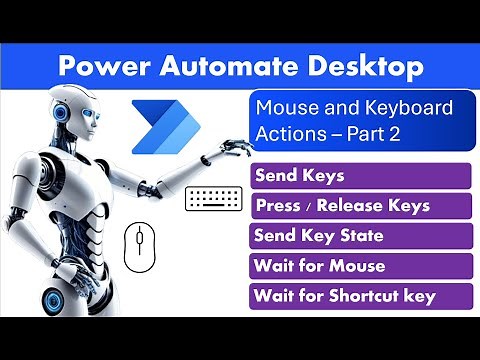 Power Automate Desktop - Mouse and Keyboard Actions - Part 2