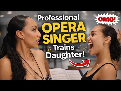 My Daughter Is Learning Opera and I’m Her Coach (This Got Intense)