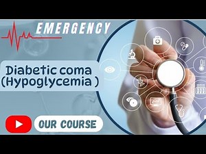 L 8 : Diabetic coma ( Hypoglycemia) , Emergency Medicine/40