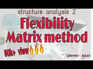 Flexibility metrix of structure analysis 2 or force method