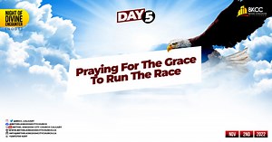 Praying For The Grace To Run The Race - Bethel Kingdom City Church