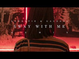 Saweetie & Galxara - Sway With Me (Remix)