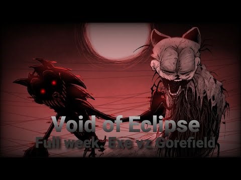 (fnf mashup) Void of Eclipse. Full week, Exe vz Gorefield
