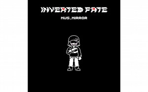 【Inverted Fate——逆天改命】Null_1——mus_mirror (My Take)