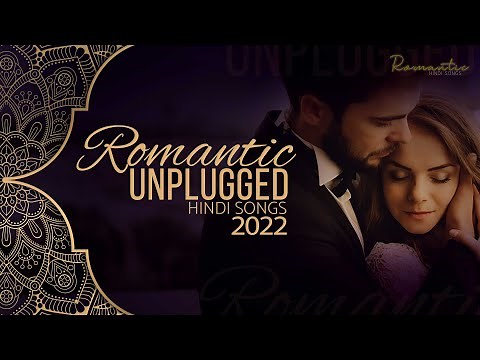 Hindi Unplugged Romantic Songs 2022 | Midnight Relaxing Hindi Love Songs | New Version
