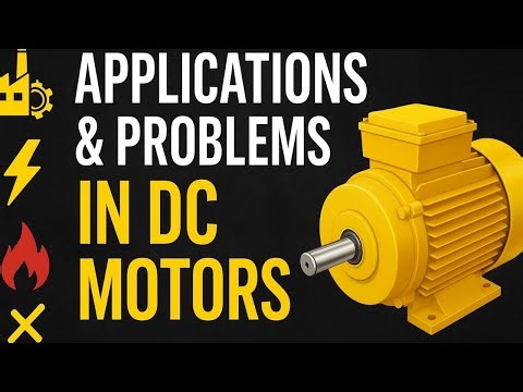 Applications and common problems of D C motors