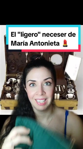 El curioso neceser de María Antonieta y su historia