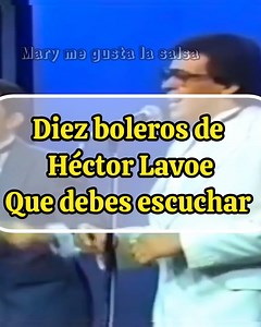 319K views · 10K reactions | 10 Boleros de Hector Lavoe que debes escuchar | Mary me gusta la salsa | Facebook