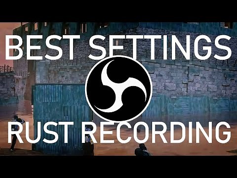The Best OBS Settings for RUST / GAMING! 2020 Latest!