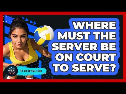 Where Must The Server Be On Court To Serve?