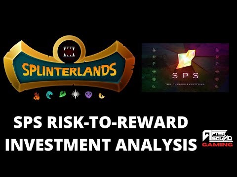 SPS RISK-TO-REWARD INVESTMENT ANALYSIS (SPLINTERLANDS)