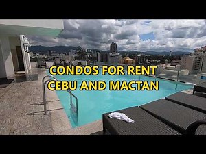 CONDOS FOR RENT! CEBU CITY AND MACTAN! STUDIO, 1 AND 2 BEDROOM