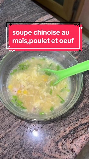 Recette Soupe Chinoise au Maïs, Poulet et Œuf