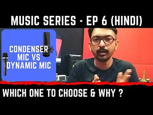 [Hindi] CONDENSER MIC Vs DYNAMIC MIC - Kya Hote Hain ?| Jay Mukherji