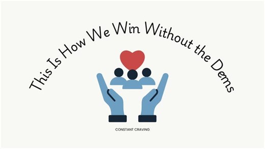 This Is How We Win Without the Dems