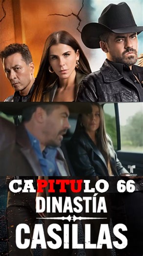 Dinastia Casillas - Capítulo 66, parte 66 | FiiDel Pereiira