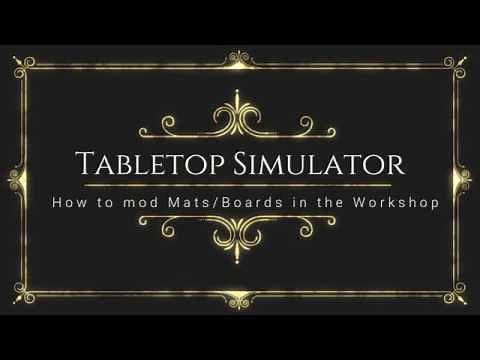 Tabletop Simulator How to mod in the workshop