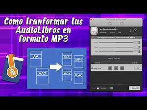 Como transformar tus Audiolibros AAX en formato MP3 fácil y rápido