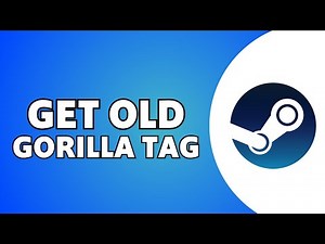 How to Get Old Gorilla Tag Versions on Steam (2025 Guide)