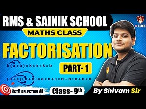 Factorisation | Class 9 Maths 2025 | RMS Ki Taiyari | Sainik School Coaching | Shivam Sir