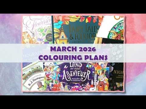 March 2026 Colouring Plans | Monthly Colouring Goals & Books | ADULT COLOURING