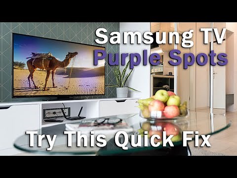 Samsung TV Purple Spots on Screen? Easily Fix the Purple Screen Problem